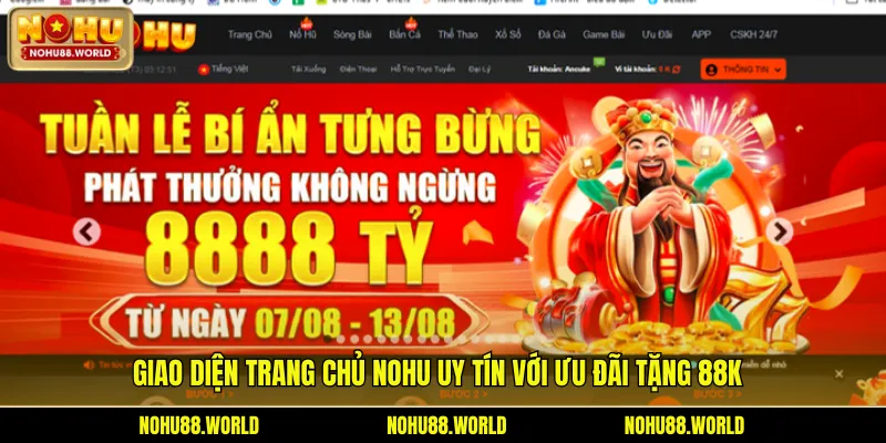 Giao diện trang chủ Nohu uy tín với ưu đãi tặng 88K